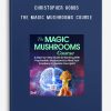 Christopher Hobbs – The Magic Mushrooms Course