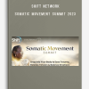 Shift Network – Somatic Movement Summit 2023