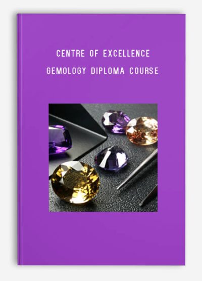 Centre of Excellence – Gemology Diploma Course