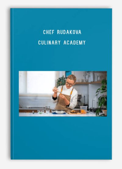 Chef Rudakova – Culinary Academy