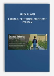 Green Flower – Cannabis Cultivation Certificate Program