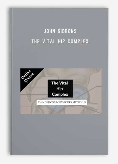 John Gibbons – The Vital Hip Complex