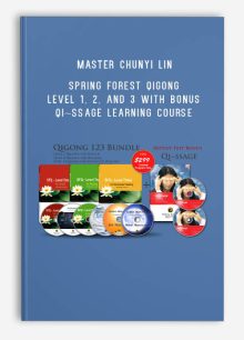 Master Chunyi Lin – Spring Forest Qigong Level 1, 2, and 3 with Bonus – Qi~ssage Learning Course