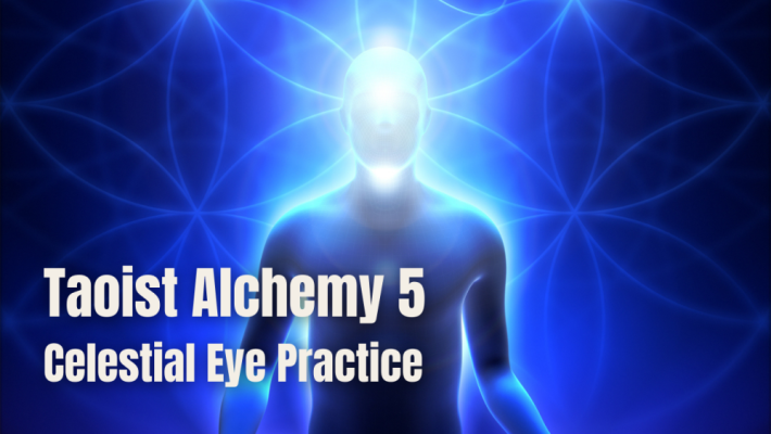 Nathan Brine – Taoist Alchemy 5 – Opening the Celestial Eye