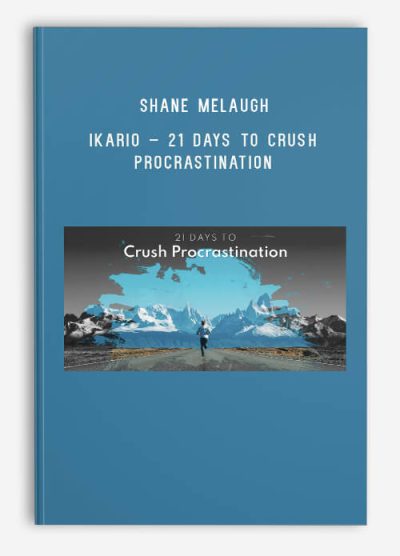 Shane Melaugh – Ikario – 21 Days To Crush Procrastination
