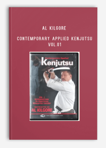 AL KILGORE – CONTEMPORARY APPLIED KENJUTSU VOL.01