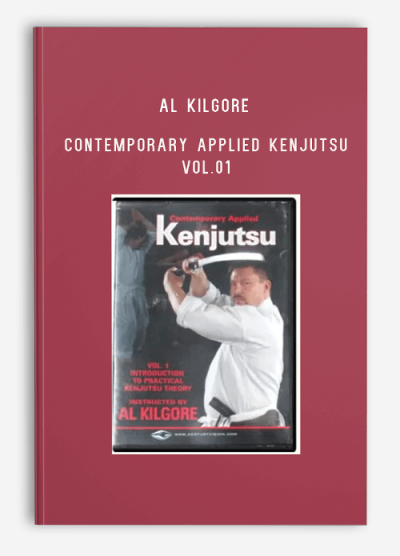 AL KILGORE – CONTEMPORARY APPLIED KENJUTSU VOL.01
