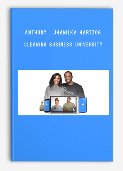 Anthony , Jhanilka Hartzog – Cleaning Business University