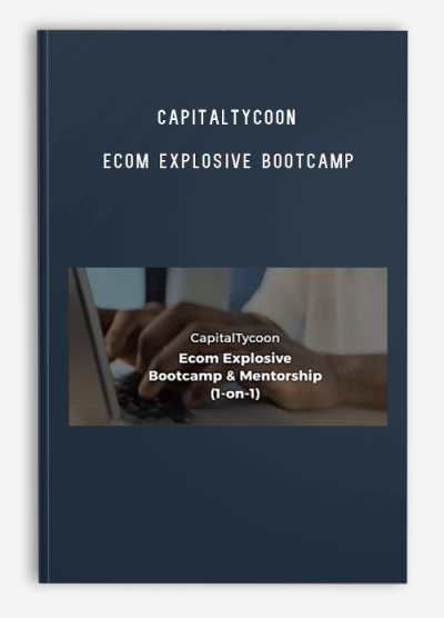 CapitalTycoon – Ecom Explosive Bootcamp