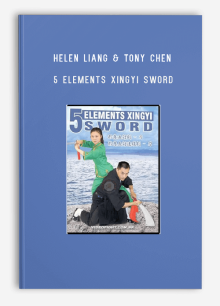HELEN LIANG & TONY CHEN – 5 ELEMENTS XINGYI SWORD