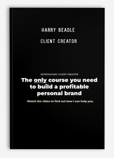 Harry Beadle – Client Creator