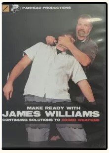 JAMES WILLIAMS – MAKE READY WITH JAMES WILLIAMS CONTINUING SOLUTIONS TO EDGED WEAPONS