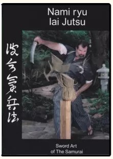 JAMES WILLIAMS – NAMI RYU IAI JUTSU – SWORD ART OF THE SAMURAI