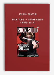 JOSHUA QUARTIN – ROCK SOLID – CHAMPIONSHIP SWORD VOL.01