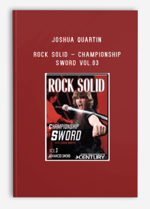 JOSHUA QUARTIN – ROCK SOLID – CHAMPIONSHIP SWORD VOL.03
