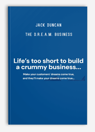 Jack Duncan – The D.R.E.A.M. Business