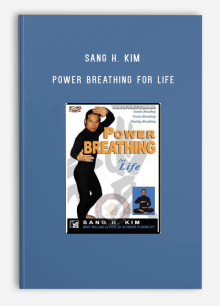 SANG H. KIM – POWER BREATHING FOR LIFE