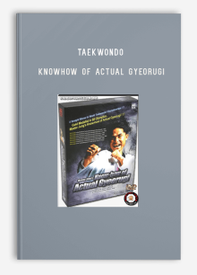 TAEKWONDO – KNOWHOW OF ACTUAL GYEORUGI