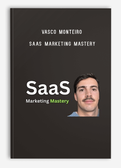 Vasco Monteiro – Saas Marketing Mastery