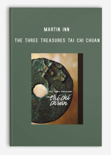 MARTIN INN – THE THREE TREASURES TAI CHI CHUAN