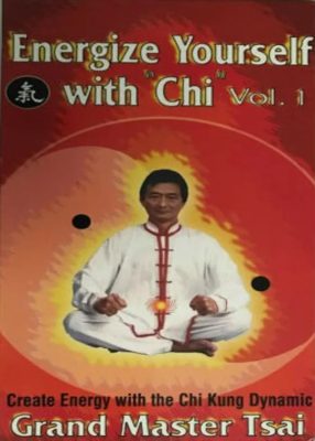 MASTER TSAI – ENERGIZE YOURSELF WITH CHI VOL.01