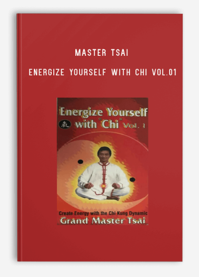 MASTER TSAI – ENERGIZE YOURSELF WITH CHI VOL.01