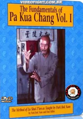 PARK BOK NAM – THE FUNDAMENTALS OF PA KUA CHANG