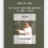 SONG ZHI YONG – THE SECRET BREATHING METHODS OF XING YI QUAN