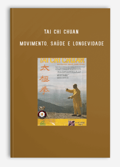 TAI CHI CHUAN MOVIMENTO, SAÚDE E LONGEVIDADE
