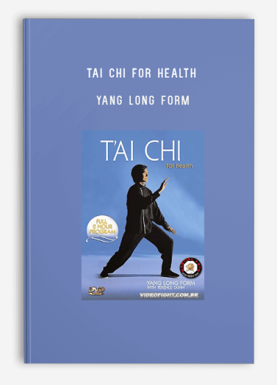 TAI CHI FOR HEALTH – YANG LONG FORM
