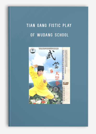 TIAN GANG FISTIC PLAY OF WUDANG SCHOOL