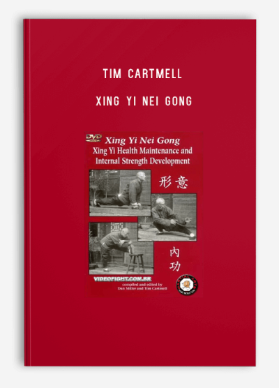 TIM CARTMELL – XING YI NEI GONG