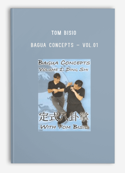 TOM BISIO – BAGUA CONCEPTS – VOL.01