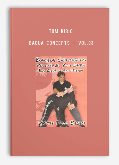 TOM BISIO – BAGUA CONCEPTS – VOL.03