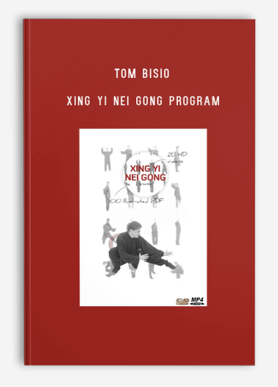 TOM BISIO – XING YI NEI GONG PROGRAM