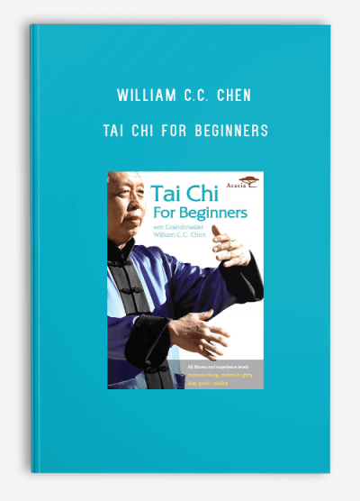 WILLIAM C.C. CHEN – TAI CHI FOR BEGINNERS