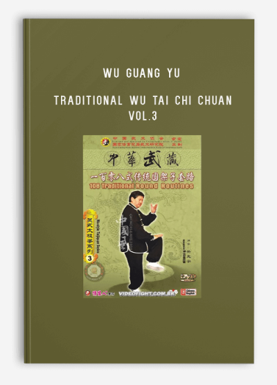 WU GUANG YU – TRADITIONAL WU TAI CHI CHUAN – VOL.3