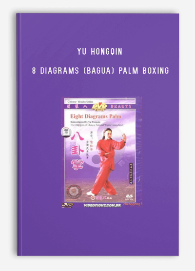 YU HONGQIN – 8 DIAGRAMS (BAGUA) PALM BOXING