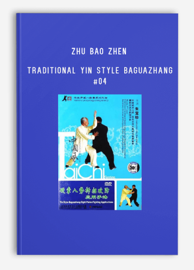 ZHU BAO ZHEN – TRADITIONAL YIN STYLE BAGUAZHANG #04