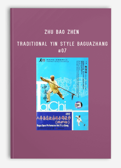 ZHU BAO ZHEN – TRADITIONAL YIN STYLE BAGUAZHANG #07