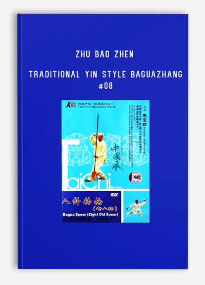 ZHU BAO ZHEN – TRADITIONAL YIN STYLE BAGUAZHANG #08
